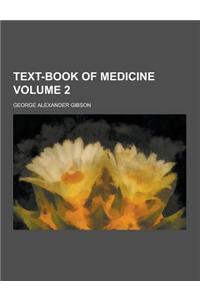 Text-Book of Medicine Volume 2