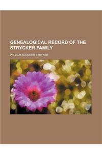 Genealogical Record of the Strycker Family