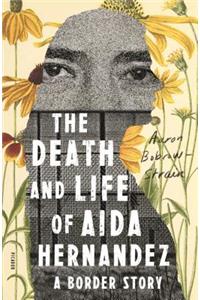 Death and Life of Aida Hernandez: A Border Story