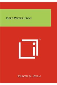 Deep Water Days