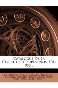 Catalogue de La Collection Dupuy: Nos. 501-958...