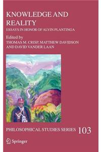 Knowledge and Reality: Essays in Honor of Alvin Plantinga
