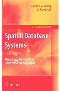 Spatial Database Systems: Design, Implementation and Project Management