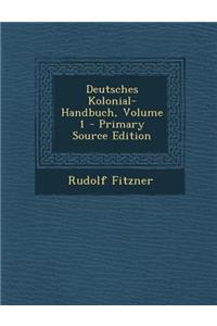 Deutsches Kolonial-Handbuch, Volume 1