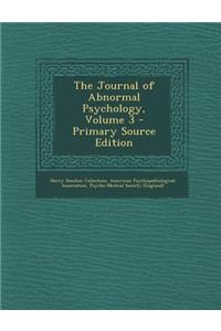 Journal of Abnormal Psychology, Volume 3