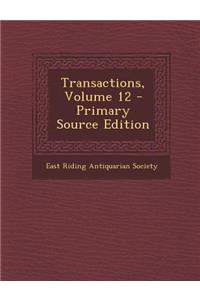 Transactions, Volume 12 - Primary Source Edition