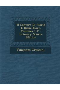 Cantare Di Fiorio E Biancifiore, Volumes 1-2