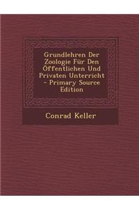 Grundlehren Der Zoologie Fur Den Offentlichen Und Privaten Unterricht