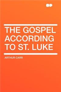 The Gospel According to St. Luke