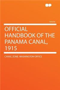 Official Handbook of the Panama Canal, 1915