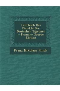 Lehrbuch Des Dialekts Der Deutschen Zigeuner