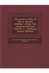 The Prose Works of Percy Bysshe Shelley