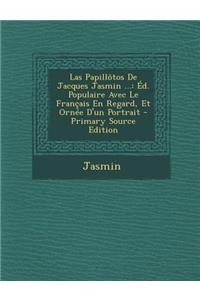 Las Papillotos de Jacques Jasmin ...