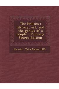 The Italians: History, Art, and the Genius of a People
