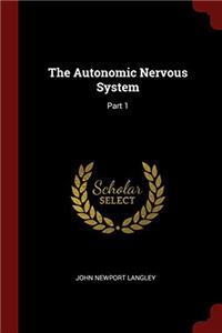 The Autonomic Nervous System: Part 1
