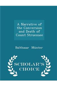 A Narrative of the Conversion and Death of Count Struensee - Scholar's Choice Edition