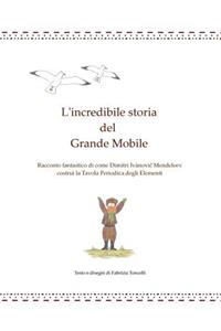 L'incredibile storia del Grande Mobile