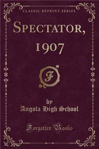 Spectator, 1907 (Classic Reprint)
