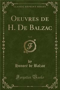Oeuvres de H. de Balzac, Vol. 8 (Classic Reprint)
