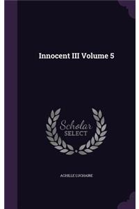 Innocent III Volume 5