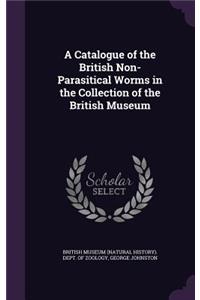 A Catalogue of the British Non-Parasitical Worms in the Collection of the British Museum