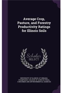 Average Crop, Pasture, and Forestry Productivity Ratings for Illinois Soils