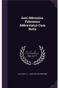 Anti-Febronius. Febronius Abbreviatus Cum Notis
