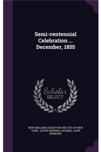 Semi-Centennial Celebration ... December, 1855