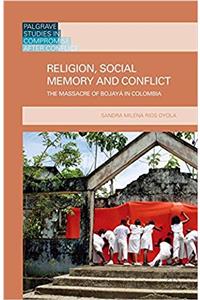 Religion, Social Memory and Conflict