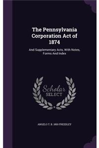 Pennsylvania Corporation Act of 1874