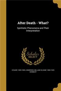 After Death - What?