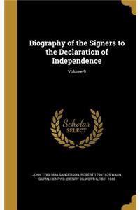 Biography of the Signers to the Declaration of Independence; Volume 9