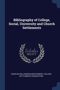 Bibliography of College, Social, University and Church Settlements