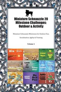 Miniature Schnauzzie 20 Milestone Challenges