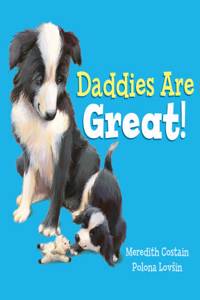 Daddies are Great!