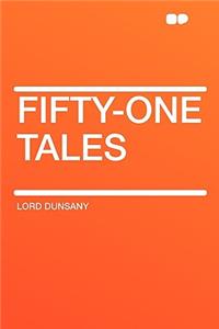 Fifty-One Tales