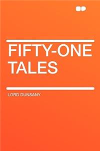 Fifty-One Tales