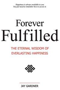 Forever Fulfilled
