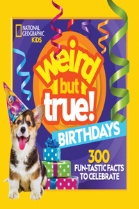 Weird But True! Birthdays