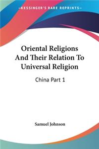 Oriental Religions And Their Relation To Universal Religion