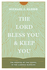 Lord Bless You and Keep You