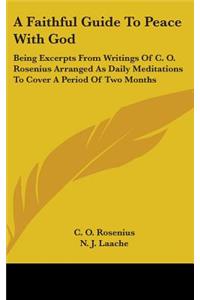 A Faithful Guide To Peace With God