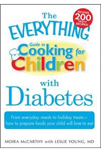 Everything Guide to Cooking for Children with Diabetes