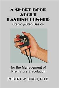 Short Book About Lasting Longer