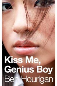Kiss Me, Genius Boy