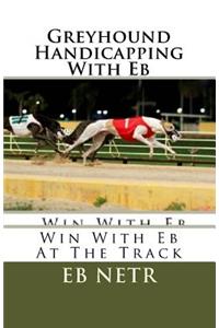 Greyhound Handicapping With Eb