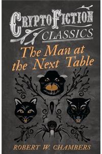 The Man at the Next Table (Cryptofiction Classics)