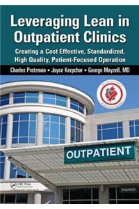 Leveraging Lean in Outpatient Clinics