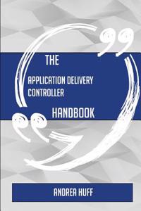 The Application Delivery Controller Handbook - Everything You Need to Know about Application Delivery Controller