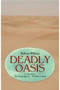 Deadly Oasis: In The MT/4, The Empty Quarter - The Rub' al Khali